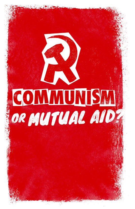 Communism or Mutual Aid?