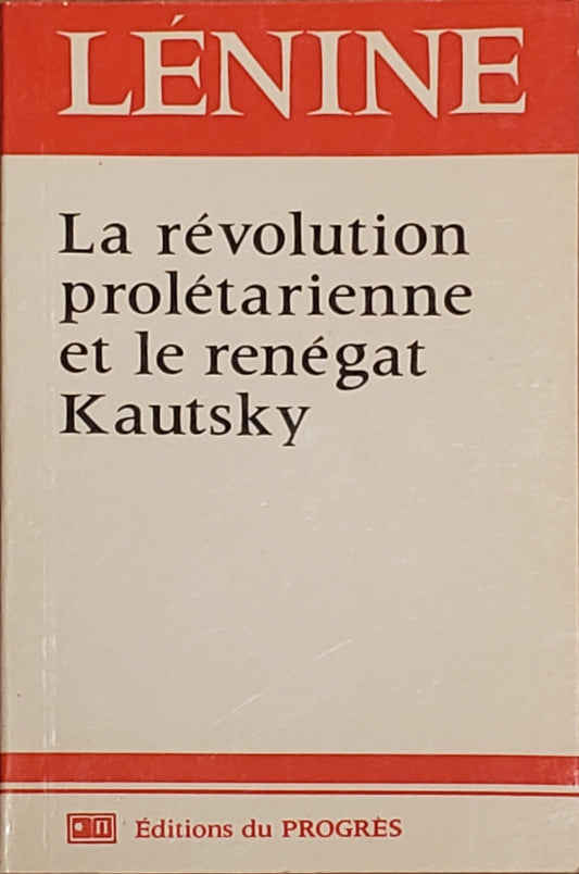 La révolution prolétarienne et le renégat Kautsky