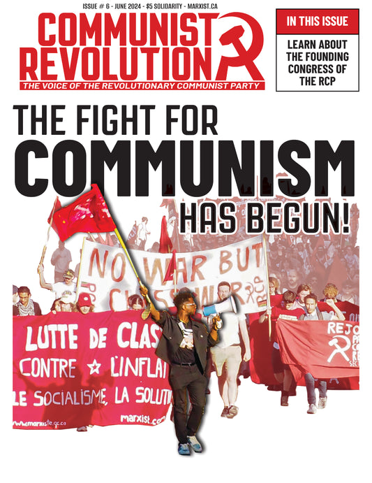 Communist Revolution Issue 6 - June 2024