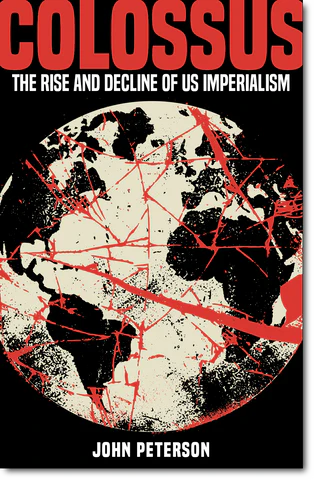 PRE-ORDER: Colossus: The Rise and Decline of American Imperialism