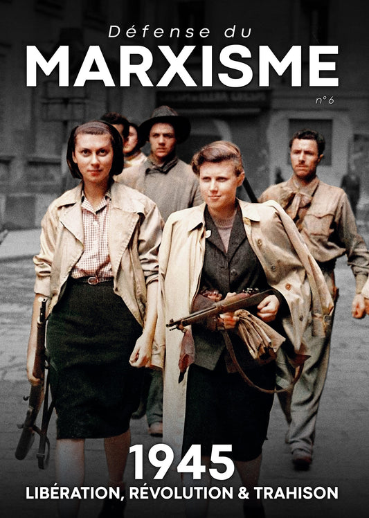 Défense du marxisme No 6 - 1945 : Libération, révolution & trahison