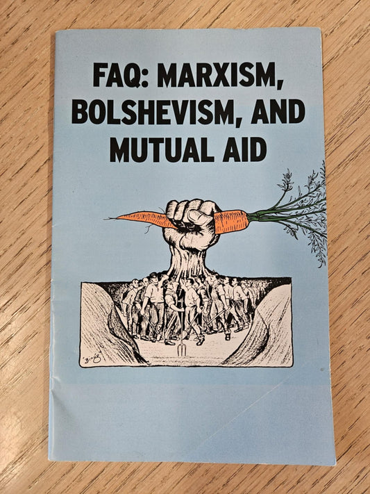 FAQ: Marxism, Bolshevism, and Mutual Aid