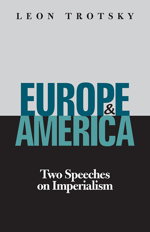 NEW! Europe and America: Two Speeches on Imperialism