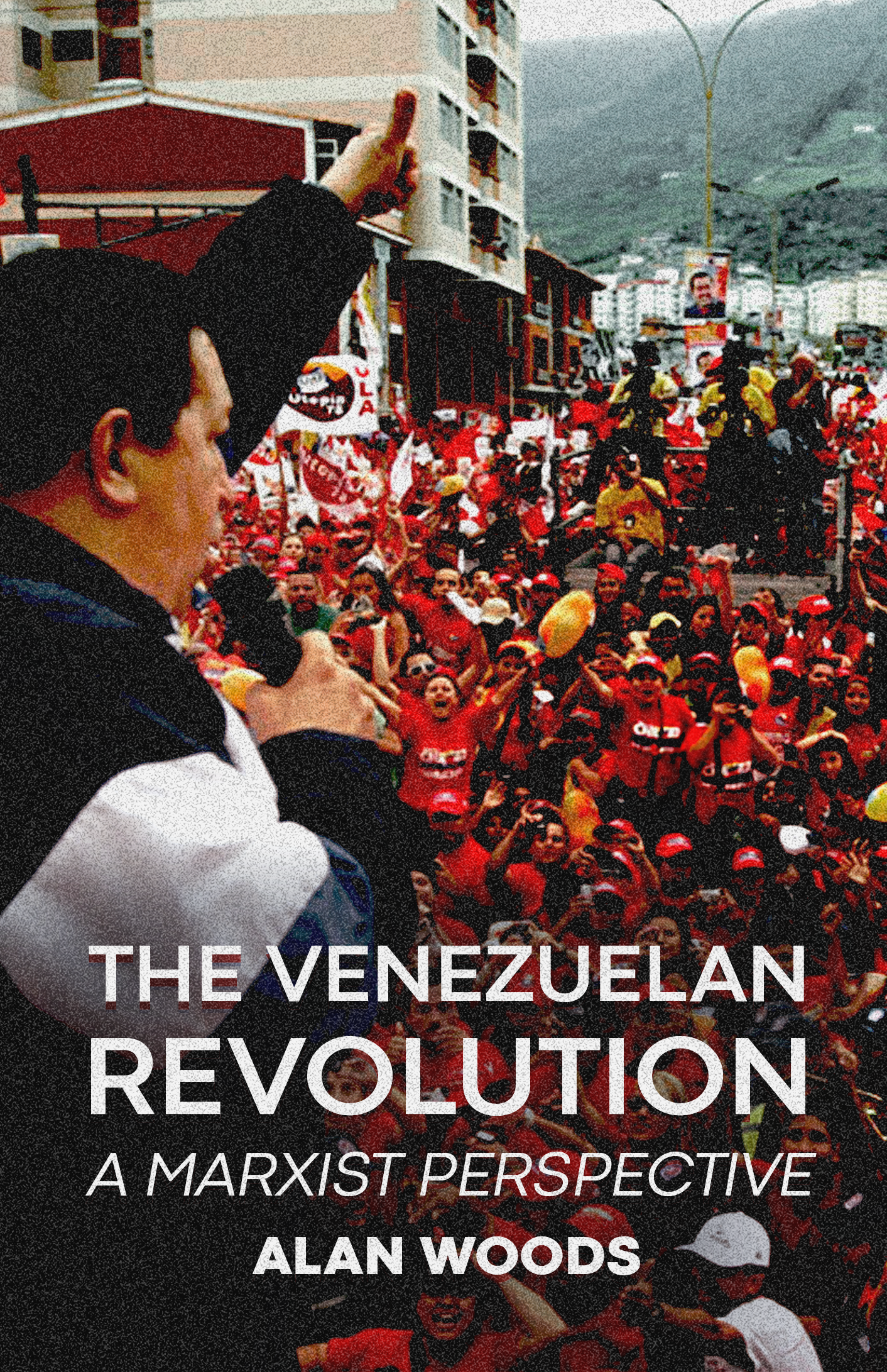 NEW! PRE-ORDER: Venezuelan Revolution: A Marxist Perspective