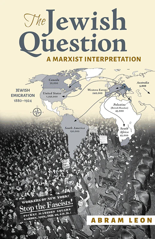 NEW! The Jewish Question: A Marxist Interpretation