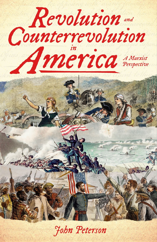 [PRE-ORDER] Revolution and  Counterrevolution in America: A Marxist Perspective