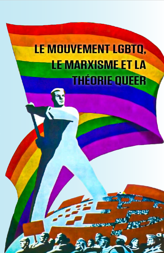 Le mouvement LGBTQ, le marxisme et la théorie queer