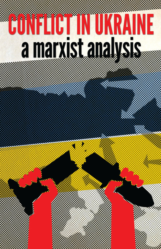 Conflict in Ukraine: A Marxist Analysis